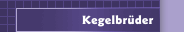 Kegelbrüder